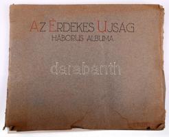 Az Érdekes Újság háborús albuma. II. füzet. Bp., Légrády-ny., 1 (tartalomjegyzék) sztl. lev.+ 12 (fe...