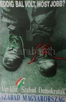 1990 Eddig bal bolt, most jobb? SZDSZ plakátterv, visszavont, nem került ki a nyilvánosság elé, ofszet, papír, 56,5x39 cm. Rendkívül ritka gyűjtői darab!