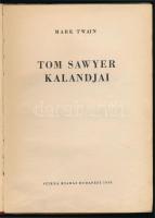 Mark Twain: Tom Sawyer kalandjai. Ford. [a könyvben tévesen Karinthy Frigyes, valójában]: Koroknay I...