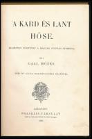 Gaál Mózes: A kard és lant hőse. Bp., 1898, Franklin. Félvászon kötés, kopottas állapotban