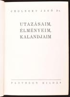 Dr. Cholnoky Jenő: Utazásaim, élményeim, kalandjaim. Bp., Pantheon. Félvászon kötés, kissé kopottas állapotban.