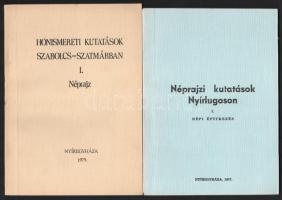 2 db Szabolcs-Szatmár-Bereg megye helytörténeti könyv: Honismereti kutatások Szabolcs-Szatmárban. I. Néprajz. + Néprajzi kutatások Nyírlugoson. I. Népi építkezés. Jósa András Múzeum kiadványai 5. és 8. Nyíregyháza, 1975-1977, Jósa András Múzeum. Kiadói papírkötés. Megjelentek 500, illetve 400 példányban.