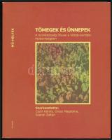 Tömegek és ünnepek. A nyilvánosság rítusai a közép-európai modernségben. Szerk.: Csúri Károly, Orosz Magdolna, Szendi Zoltán. Mű-helyek 8. Bp., 2009, Gondolat, 323 p. Kiadói papírkötés.