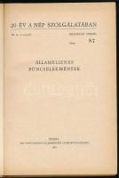 Államellenes bűncselekmények. (Belügyminisztérium belső használatra készült kiadványa, 87. sorszámú, "Szigorúan titkos!") Bp., 1967, BM Tanulmányi és Kiképzési Csoportfőnökség, 369+(3) p. Kiadói műbőr-kötés.