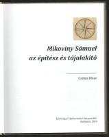 Csima Péter: Mikoviny Sámuel, az építész és tájalakító. Bp., 2019, Építésügyi Tájékoztatási Központ ...