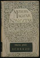 Heltai Jenő: Scherzo. Modern Magyar Könyvtár. Bp., [1910], Singer és Wolfner, 190+(2) p. Kiadói aranyozott egészvászon sorozatkötés, kissé foltos borítóval, helyenként kissé foltos lapokkal.