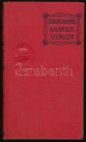 Tábori Kornél: Kalandos szerelem. Amerikai regény. Magyarra átdolgozta: - - . Bp., [1910], Magyar Kereskedelmi Közlöny, 136 p. Kiadói egészvászon-kötés, nagyrészt jó állapotban.