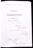 Szíki Károly : Nyakamon kötél - - Impressziók - 50 év a pokolban és a csillagok között/25 év Thália ...