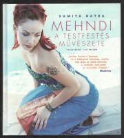 Sumita Batra: Mehndi. A testfestés művészete. Ford.: Károlyi Júlia. Bp., 1999, Pannonica. Gazdag képanyaggal illusztrálva. Kiadói kartonált papírkötés.