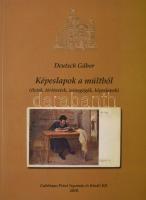 Deutsch Gábor: Képeslapok a múltból (életek, történetek, zsinagógák, képeslapok). Bp., 2010, Gabbiano Print Kft. 159p. Kiadói papírkötés.