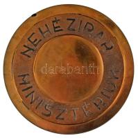Paál István (1935-2010) (?) ~1970. "Nehézipari Minisztérium" bronz plakett (89mm) T:AU
