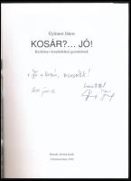 Gyímesi János: Kosár?... Jó! DEDIKÁLT! 2010, Gyímesi János. Kiadói papírkötés, jó állapotban