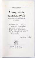Takács Tibor: Aranypávák az asszonyok. Hosszú dedikációval. Hosszú Zrínyi Kiadó, 1994. 324p. Kiadói ...