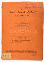 Kiss Ferenc: A Nemzet nagy gondja: A nemi kérdés. Bp., 1943. KIE, 43p. Papírborító elvált.
