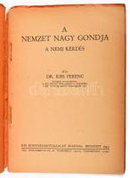 Kiss Ferenc: A Nemzet nagy gondja: A nemi kérdés. Bp., 1943. KIE, 43p. Papírborító elvált