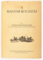 Pettkó-Szandtner Tibor: A magyar kocsizás. Bp., 1984, Múzsák. Az 1931-es kiadás reprint kiadása. Fekete-fehér képekkel illusztrálva. 285p Kiadói papírkötés