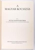 Pettkó-Szandtner Tibor: A magyar kocsizás. Bp., 1984, Múzsák. Az 1931-es kiadás reprint kiadása. Fek...