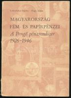Leányfalusi Károly - Nagy Ádám: Magyarország fém- és papírpénzei. A pengő pénzrendszer 1926-1946. Kecskemét, Magyar Éremgyűjtők Egyesülete. Kiadói papírkötés, gerinc sérült, kissé kopottas állapotban.