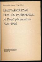 Leányfalusi Károly - Nagy Ádám: Magyarország fém- és papírpénzei. A pengő pénzrendszer 1926-1946. Ke...