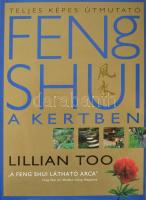 Lillian Too: Feng Shui a kertben. Teljes képes útmutató. Ford.: Rindó Klára. Bp., 1999, Édesvíz. Gazdag képanyaggal illusztrálva. Kiadói kartonált papírkötés, kiadói papír védőborítóban.