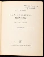 Gaal Mózes: Hún és magyar mondák. Gyulai László rajzaival. Bp.,[1930], Franklin, 215 p. Negyedik kia...