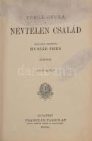 Verne Gyula: Névtelen család. I-II. köt. Ford.: Huszár Imre. Verne Gyula Összes Munkái. Bp., é.n., F...