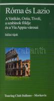 Róma és Lazio. A Vatikán, Ostia, Tivoli, a szabinok földje és a Via Appia városai. Itáliai Tájak. Bp., 2008., Touring Club Italiano - Merhavia. Gazdag képanyaggal illusztrált. Kiadói papírkötés.