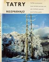 Tatry rozprávajú. The Tatras tell their tale. Bratislava, 1969, Tatrapress. Szlovák, orosz, angol, francia és német nyelven. Gazdag képanyaggal illusztrált. Kiadói egészvászon-kötés, szakadt kiadói papír védőborítóban.