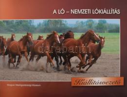 A ló - nemzeti lókiállítás. Kiállításvezető. Bp.,2011, Magyar Mezőgazdasági Múzeum, 63 p. Kiadói papírkötés,