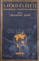 Cholnoky Jenő: A Föld és élete. I-VI. köt. Világrészek, országok, emberek. I. köt.: Európa. II. köt:...