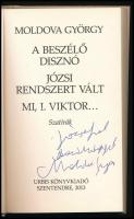 Moldova György: A beszélő disznó. Józsi rendszert vált. Mi, I. Viktor... Szatírák. A szerző, Moldova...