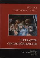 Miklósi-Sikes Csaba: Életrajzok, családtörténetek. Sümegi ismeretek tára I. Összeáll.: - - . Sümeg, 2016, Sümegi Fórum Alapítvány - Sümeg Város Önkormányzata, 601+(1) p. Kiadói kartonált papírkötés.