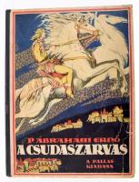 P[attantyús] Ábrahám Jenő: A csudaszarvas. Árva királyfi trilógia I. Jaschik Álmos Képeivel és Könyvdíszeivel. Bp., Pallas, 240p+36t. Kiadói félvászon kötés.