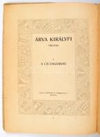 P[attantyús] Ábrahám Jenő: A csudaszarvas. Árva királyfi trilógia I. Jaschik Álmos Képeivel és Könyv...