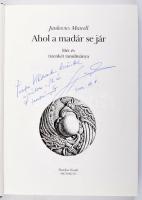 Jankovics Marcell: Ahol a madár se jár. Dedikált példány!  [Debrecen], 1996., Pontifex Kiadó, 239p. ...