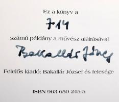 Bakallár Breviárium. A szerző, Bakallár József (1940-2013) festőművész által DEDIKÁLT példány! Számo...