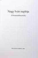 Nagy Iván naplója. (Visszaemlékezések). Szerk.: Tyekvicska Áprád - Andor Csaba. 
Felsőgyőri Nagy Iv...