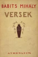 Babits Mihály: Versek. 1902-1927. Bp., Athenaeum. Kiadói egészvászon kötés, gerinc sérült, kopottas állapotban.