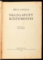 Mécs László válogatott költeményei. Összeállította: Just Béla. Mécs László által DEDIKÁLT! Bp., 1934, Athenaeum. Kiadói egészvászon kötés, gerinc sérült, kopottas állapotban.