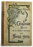 Catalogue illustré du Salon de 1908. Publié sous la direction de Ludovic Baschet. Paris, 1908, Bibli...