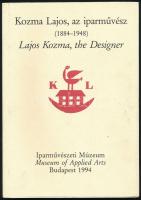 Kiss Éva, Horváth Hilda: Kozma Lajos, az iparművész. Lajos Kozma, the Designer. (1884-1948). Bp., 1994, Iparművészeti Múzeum, 76 p. Fekete-fehér képekkel illusztrált. Magyar és angol nyelven. Kiadói papírkötés. + 2006 Kozma Lajos modern villái. Iparművészeti Múzeum kiállítási prospektusa.
