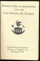 Kiss Éva, Horváth Hilda: Kozma Lajos, az iparművész. Lajos Kozma, the Designer. (1884-1948). Bp., 19...