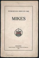 Petrichevich Horváth Emil: Mikes. Egy bujdosó élete.  A szerző, Petrichevich-Horváth Emil (1881-1945) politikus, főispán, államtitkár, az erdélyi Petrichevich-Horváth család tagja által nagykállói Kállay Miklós (1885-1955) író, műfordító, kritikus, lapszerkesztő részére DEDIKÁLT példány!  Bp., 1920., Hornyánszky Viktor, 64 p. Kiadói papírkötés, foltos borítóval. Felvágatlan példány.
