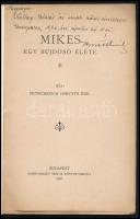 Petrichevich Horváth Emil: Mikes. Egy bujdosó élete. 
A szerző, Petrichevich-Horváth Emil (1881-194...