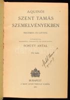 Schütz Antal: Aquinói Szent Tamás szemelvényekben magyarul és latinul. Bp., 1943, Szent István-Társulat. Félvászon kötés, jó állapotban.