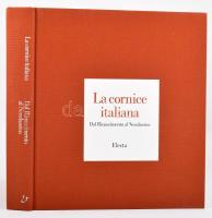 Sabatelli, Franco (szerk.): La cornice italiana. Dal rinascimento al Neoclassico. Milánó, 2004, Elec...