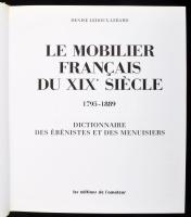 Ledoux-Lebard, Denise: Le mobilier francais du XIX' siécle 1795-1889. Dictionnaire des Ébéniste...