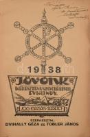 1938 Keresztényszociálista évkönyv. Szerk.: Dvihally Géza és Tobler János. Az egyik szerkesztő, Dvih...
