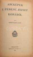 Szontagh Jenő: Arcképek I. Ferenc József korából. Bp., 1934, (Stephaneum-ny.),79+1 p. Átkötött kopott, foltos egészvászon-kötésben, a sarkain sérült vászonborítással, de belül jó állapotban, körbevágott.