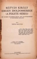 Tóth Zoltán: Mátyás király idegen zsoldosserege. (A fekete sereg.) Mit kurzer Zusammenfassung der Hauptergebnisse in deutscher Sprache. Bp., 1925, Stádium, 376 p. Átkötött modern félvászon-kötés, foltos lapokkal.